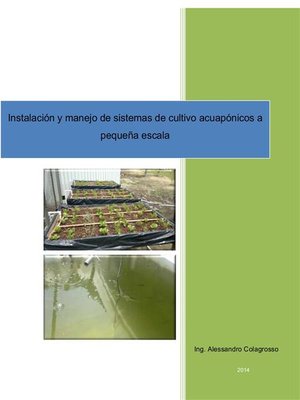 cover image of Instalación y manejo de sistemas de cultivo acuaponicos a pequeña escala